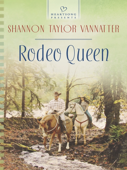 Title details for Rodeo Queen by Shannon Taylor Vannatter - Available